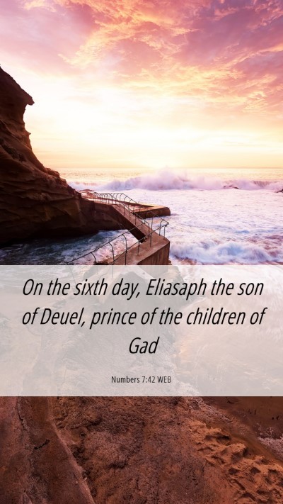 Picture 06 - Numbers 7:42 WEB Mobile Phone Wallpaper - On the sixth day, Eliasaph the son of Deuel, - Mobile Bible Verse Wallpaper