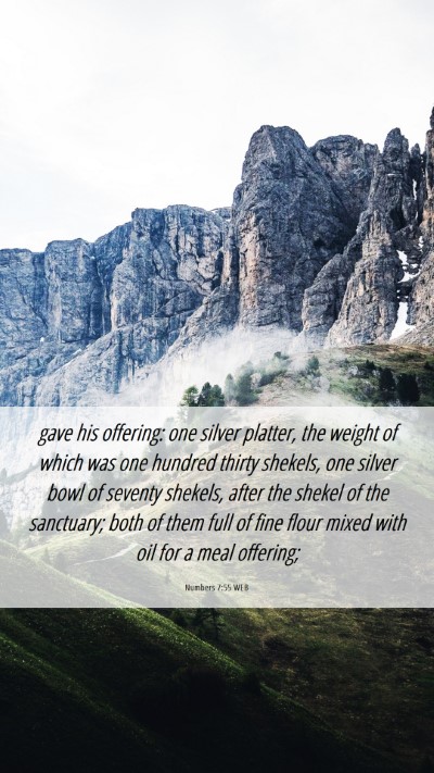Picture 06 - Numbers 7:55 WEB Mobile Phone Wallpaper - gave his offering: one silver platter, the weight - Mobile Bible Verse Wallpaper