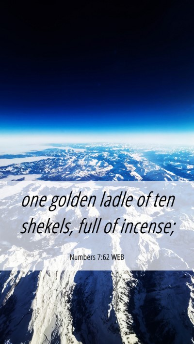 Picture 06 - Numbers 7:62 WEB Mobile Phone Wallpaper - one golden ladle of ten shekels, full of - Mobile Bible Verse Wallpaper