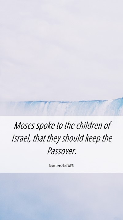 Picture 06 - Numbers 9:4 WEB Mobile Phone Wallpaper - Moses spoke to the children of Israel, that they - Mobile Bible Verse Wallpaper