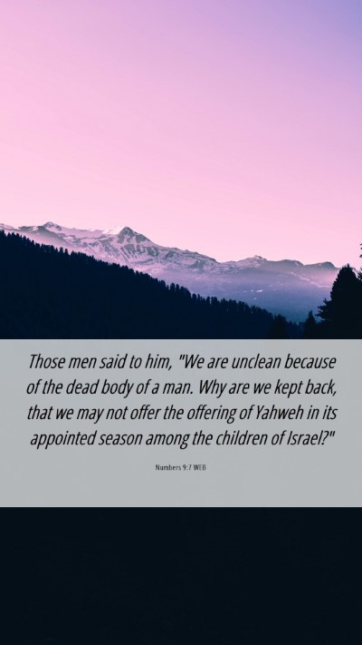 Picture 06 - Numbers 9:7 WEB Mobile Phone Wallpaper - Those men said to him, 
