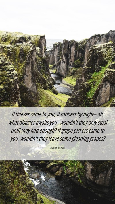 Picture 06 - Obadiah 1:5 WEB Mobile Phone Wallpaper - If thieves came to you, if robbers by night-- oh, - Mobile Bible Verse Wallpaper