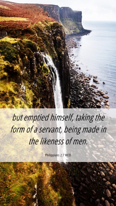 Picture 06 - Philippians 2:7 WEB Mobile Phone Wallpaper - but emptied himself, taking the form of a - Mobile Bible Verse Wallpaper