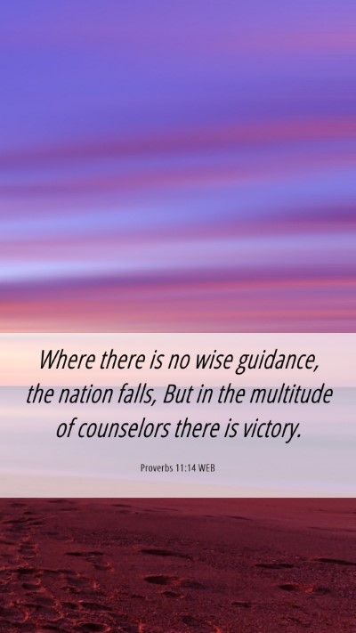 Picture 06 - Proverbs 11:14 WEB Mobile Phone Wallpaper - Where there is no wise guidance, the nation - Mobile Bible Verse Wallpaper