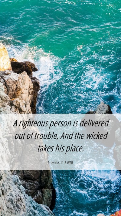 Picture 06 - Proverbs 11:8 WEB Mobile Phone Wallpaper - A righteous person is delivered out of trouble, - Mobile Bible Verse Wallpaper