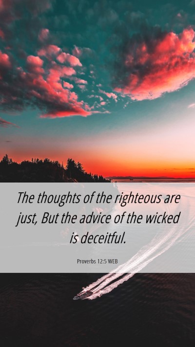 Picture 06 - Proverbs 12:5 WEB Mobile Phone Wallpaper - The thoughts of the righteous are just, But the - Mobile Bible Verse Wallpaper