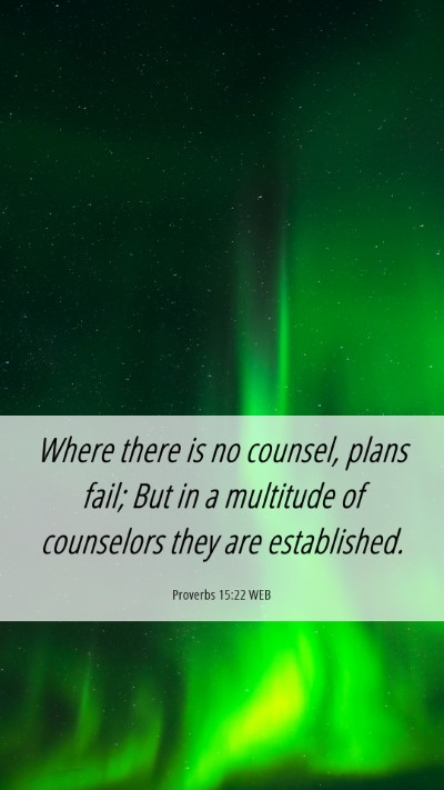 Picture 06 - Proverbs 15:22 WEB Mobile Phone Wallpaper - Where there is no counsel, plans fail; But in a - Mobile Bible Verse Wallpaper