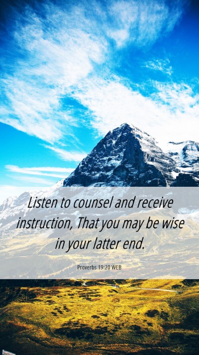 Picture 06 - Proverbs 19:20 WEB Mobile Phone Wallpaper - Listen to counsel and receive instruction, That - Mobile Bible Verse Wallpaper