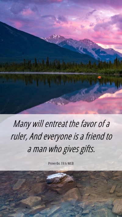 Picture 06 - Proverbs 19:6 WEB Mobile Phone Wallpaper - Many will entreat the favor of a ruler, And - Mobile Bible Verse Wallpaper