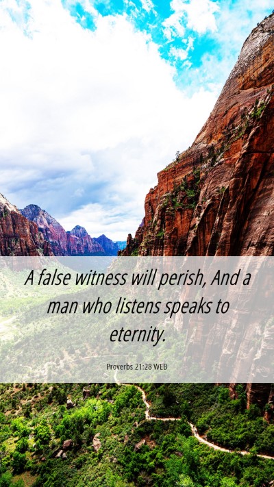 Picture 06 - Proverbs 21:28 WEB Mobile Phone Wallpaper - A false witness will perish, And a man who - Mobile Bible Verse Wallpaper