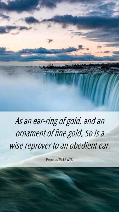 Picture 06 - Proverbs 25:12 WEB Mobile Phone Wallpaper - As an ear-ring of gold, and an ornament of fine - Mobile Bible Verse Wallpaper
