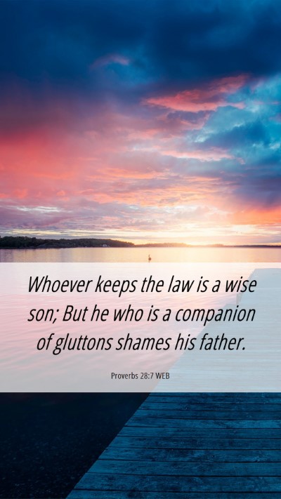 Picture 06 - Proverbs 28:7 WEB Mobile Phone Wallpaper - Whoever keeps the law is a wise son; But he who - Mobile Bible Verse Wallpaper