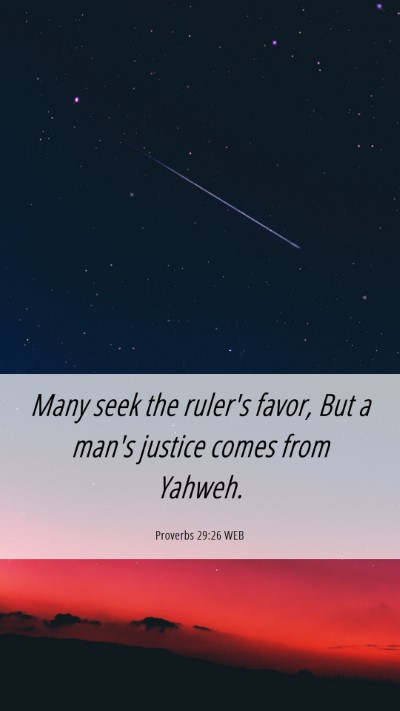 Picture 06 - Proverbs 29:26 WEB Mobile Phone Wallpaper - Many seek the ruler's favor, But a man's justice - Mobile Bible Verse Wallpaper