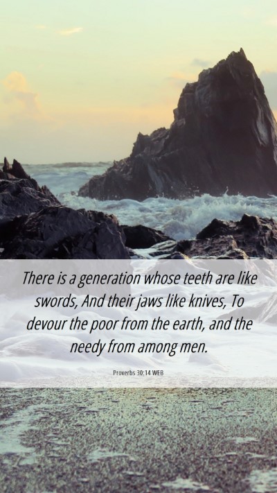 Picture 06 - Proverbs 30:14 WEB Mobile Phone Wallpaper - There is a generation whose teeth are like - Mobile Bible Verse Wallpaper