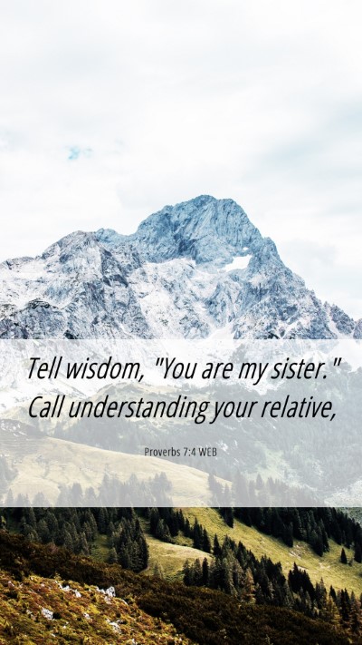 Picture 06 - Proverbs 7:4 WEB Mobile Phone Wallpaper - Tell wisdom, 