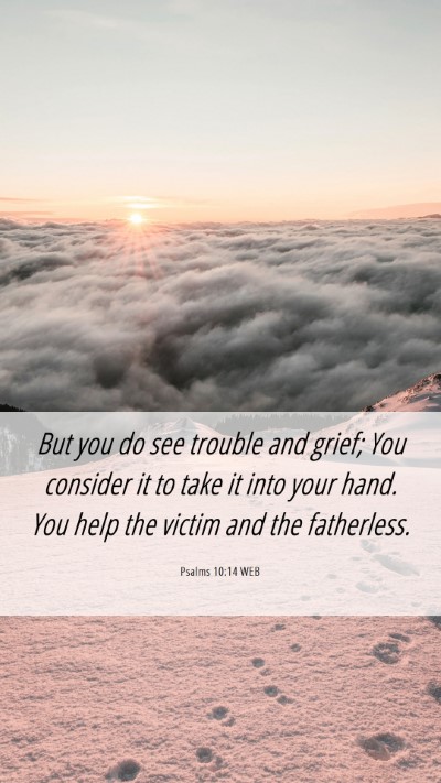 Picture 06 - Psalms 10:14 WEB Mobile Phone Wallpaper - But you do see trouble and grief; You consider it - Mobile Bible Verse Wallpaper