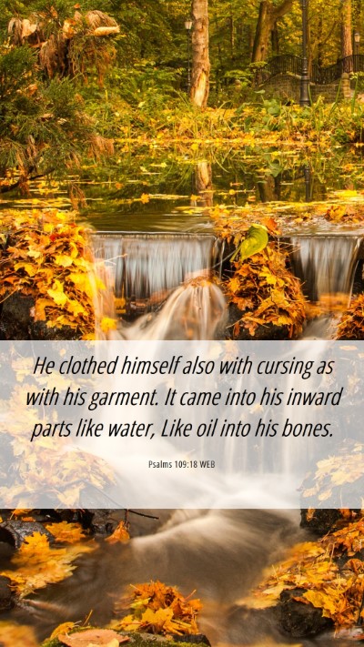 Picture 06 - Psalms 109:18 WEB Mobile Phone Wallpaper - He clothed himself also with cursing as with his - Mobile Bible Verse Wallpaper