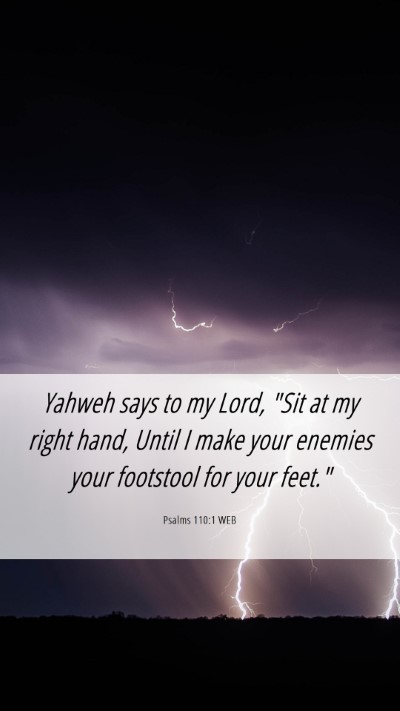 Picture 06 - Psalms 110:1 WEB Mobile Phone Wallpaper - Yahweh says to my Lord, 