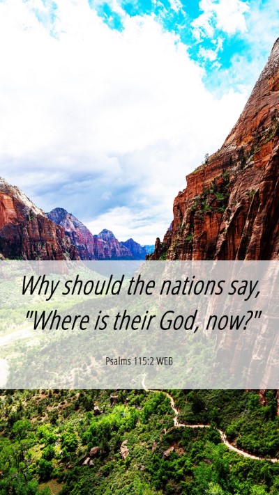 Picture 06 - Psalms 115:2 WEB Mobile Phone Wallpaper - Why should the nations say, 