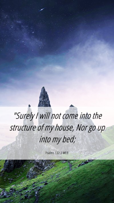 Picture 06 - Psalms 132:3 WEB Mobile Phone Wallpaper - 