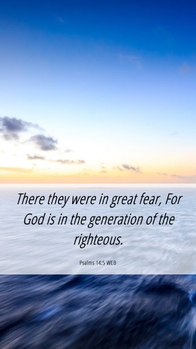 Picture 06 - Psalms 14:5 WEB Mobile Phone Wallpaper - There they were in great fear, For God is in the - Mobile Bible Verse Wallpaper