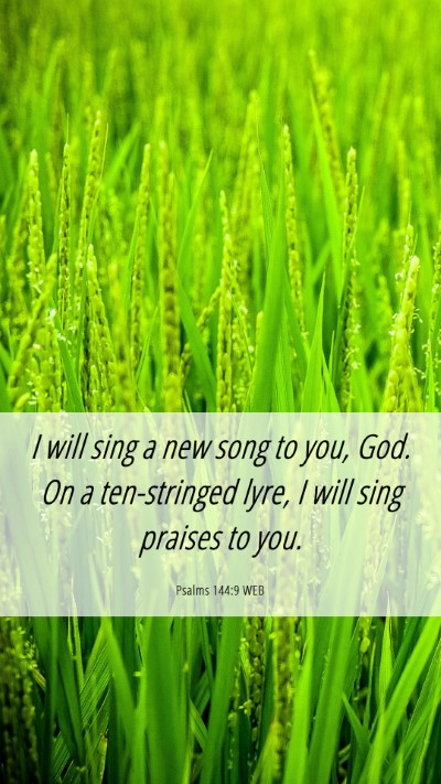 Picture 06 - Psalms 144:9 WEB Mobile Phone Wallpaper - I will sing a new song to you, God. On a - Mobile Bible Verse Wallpaper