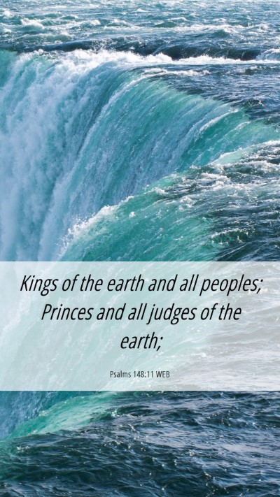 Picture 06 - Psalms 148:11 WEB Mobile Phone Wallpaper - Kings of the earth and all peoples; Princes and - Mobile Bible Verse Wallpaper
