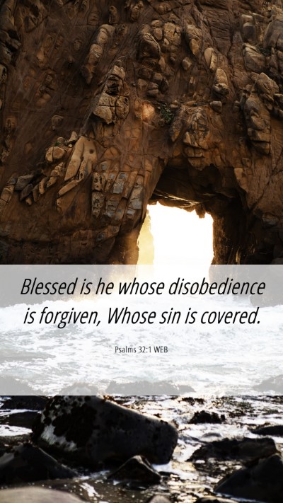 Picture 06 - Psalms 32:1 WEB Mobile Phone Wallpaper - Blessed is he whose disobedience is forgiven, - Mobile Bible Verse Wallpaper