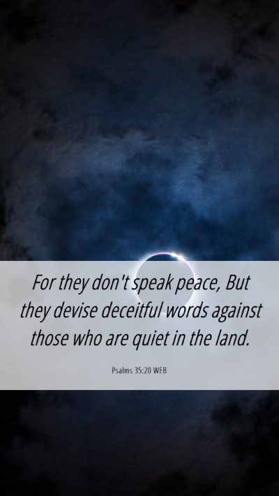 Picture 06 - Psalms 35:20 WEB Mobile Phone Wallpaper - For they don't speak peace, But they devise - Mobile Bible Verse Wallpaper