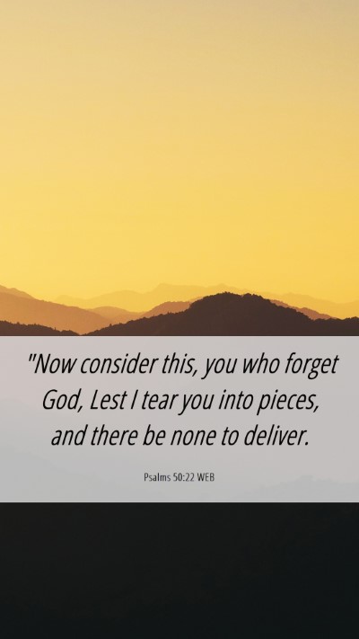 Picture 06 - Psalms 50:22 WEB Mobile Phone Wallpaper - 