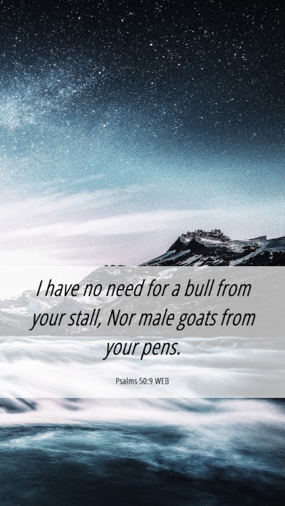 Picture 06 - Psalms 50:9 WEB Mobile Phone Wallpaper - I have no need for a bull from your stall, Nor - Mobile Bible Verse Wallpaper