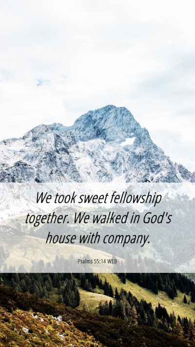 Picture 06 - Psalms 55:14 WEB Mobile Phone Wallpaper - We took sweet fellowship together. We walked in - Mobile Bible Verse Wallpaper