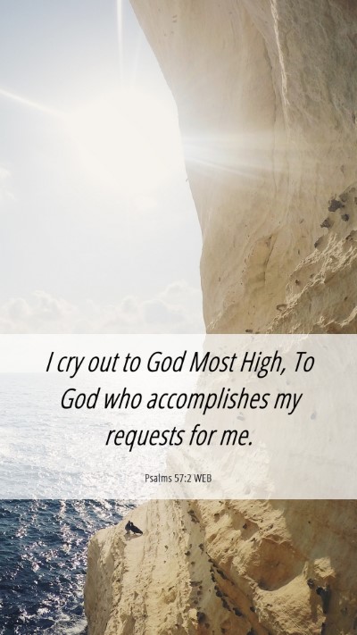 Picture 06 - Psalms 57:2 WEB Mobile Phone Wallpaper - I cry out to God Most High, To God who - Mobile Bible Verse Wallpaper