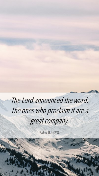 Picture 06 - Psalms 68:11 WEB Mobile Phone Wallpaper - The Lord announced the word. The ones who - Mobile Bible Verse Wallpaper