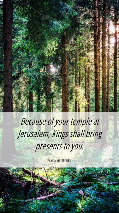 Picture 06 - Psalms 68:29 WEB Mobile Phone Wallpaper - Because of your temple at Jerusalem, Kings shall - Mobile Bible Verse Wallpaper