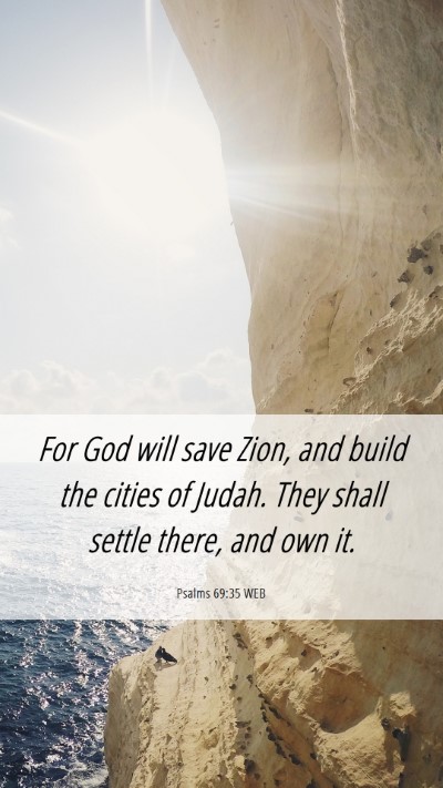 Picture 06 - Psalms 69:35 WEB Mobile Phone Wallpaper - For God will save Zion, and build the cities of - Mobile Bible Verse Wallpaper
