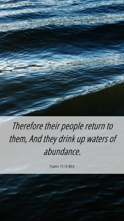 Picture 06 - Psalms 73:10 WEB Mobile Phone Wallpaper - Therefore their people return to them, And they - Mobile Bible Verse Wallpaper