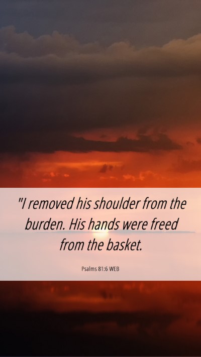Picture 06 - Psalms 81:6 WEB Mobile Phone Wallpaper - 