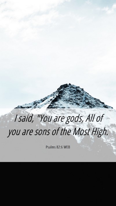 Picture 06 - Psalms 82:6 WEB Mobile Phone Wallpaper - I said, 