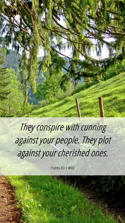 Picture 06 - Psalms 83:3 WEB Mobile Phone Wallpaper - They conspire with cunning against your people. - Mobile Bible Verse Wallpaper