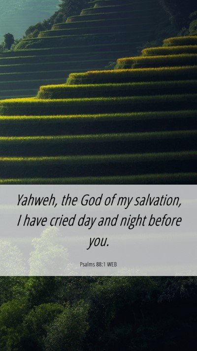 Picture 06 - Psalms 88:1 WEB Mobile Phone Wallpaper - Yahweh, the God of my salvation, I have cried day - Mobile Bible Verse Wallpaper