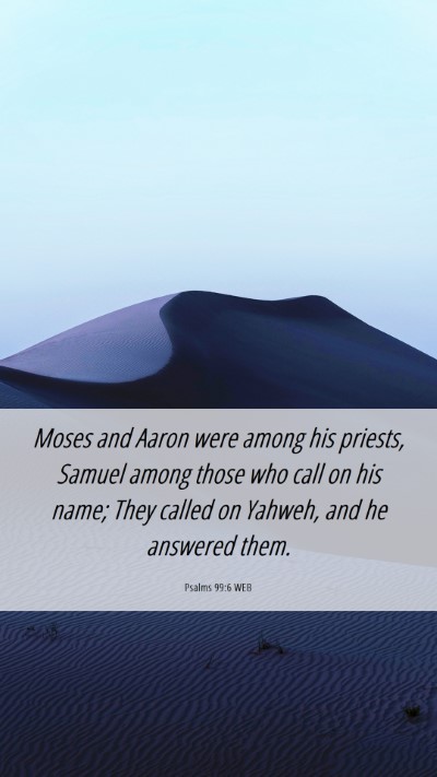 Picture 06 - Psalms 99:6 WEB Mobile Phone Wallpaper - Moses and Aaron were among his priests, Samuel - Mobile Bible Verse Wallpaper