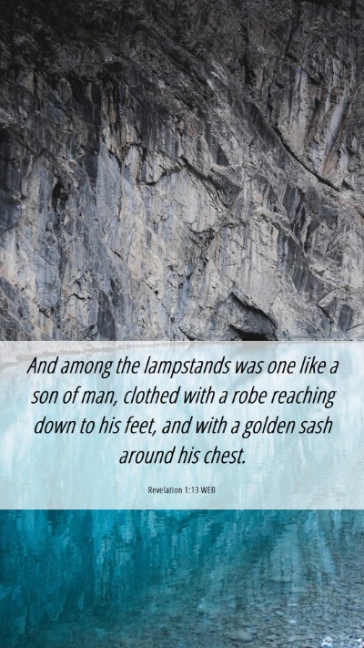Picture 06 - Revelation 1:13 WEB Mobile Phone Wallpaper - And among the lampstands was one like a son of - Mobile Bible Verse Wallpaper