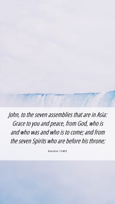Picture 06 - Revelation 1:4 WEB Mobile Phone Wallpaper - John, to the seven assemblies that are in Asia: - Mobile Bible Verse Wallpaper