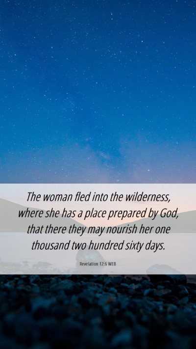 Picture 06 - Revelation 12:6 WEB Mobile Phone Wallpaper - The woman fled into the wilderness, where she has - Mobile Bible Verse Wallpaper