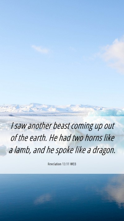 Picture 06 - Revelation 13:11 WEB Mobile Phone Wallpaper - I saw another beast coming up out of the earth. - Mobile Bible Verse Wallpaper