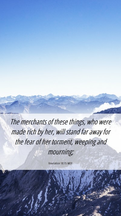 Picture 06 - Revelation 18:15 WEB Mobile Phone Wallpaper - The merchants of these things, who were made rich - Mobile Bible Verse Wallpaper