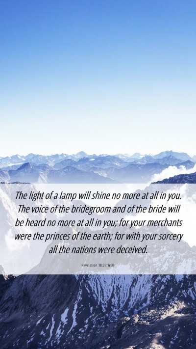 Picture 06 - Revelation 18:23 WEB Mobile Phone Wallpaper - The light of a lamp will shine no more at all in - Mobile Bible Verse Wallpaper