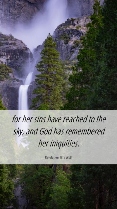 Picture 06 - Revelation 18:5 WEB Mobile Phone Wallpaper - for her sins have reached to the sky, and God has - Mobile Bible Verse Wallpaper