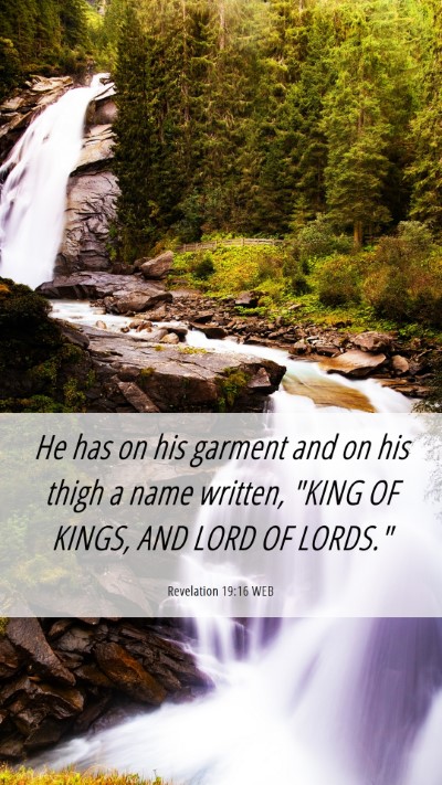 Picture 06 - Revelation 19:16 WEB Mobile Phone Wallpaper - He has on his garment and on his thigh a name - Mobile Bible Verse Wallpaper